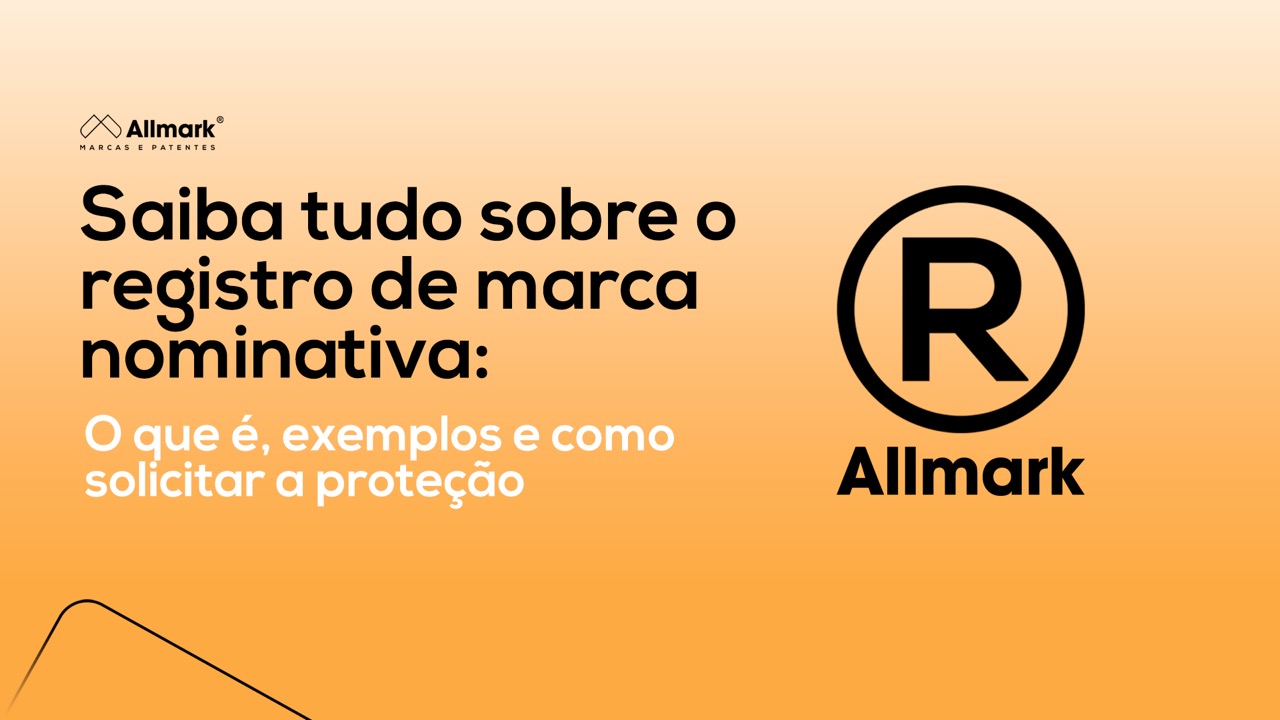 Capa do artigo "Saiba tudo sobre o registro de marca nominativa: o que é, exemplos e como solicitar a proteção"