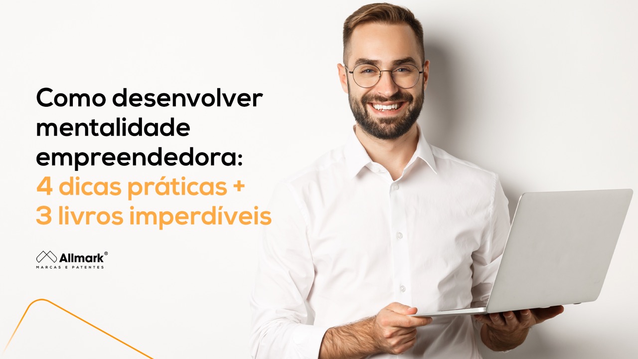 Capa do artigo "Como desenvolver mentalidade empreendedora: 4 dicas práticas + 3 livros imperdíveis"